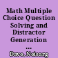 Math Multiple Choice Question Solving and Distractor Generation with Attentional GRU Networks /