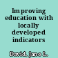 Improving education with locally developed indicators