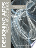 Designing apps for success : developing consistent app design practices /