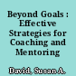 Beyond Goals : Effective Strategies for Coaching and Mentoring /