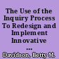 The Use of the Inquiry Process To Redesign and Implement Innovative Teaching Practices