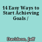 14 Easy Ways to Start Achieving Goals /