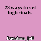 23 ways to set high Goals.