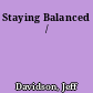 Staying Balanced /