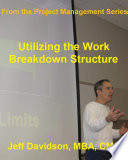 Utilizing the work breakdown structure /