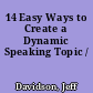 14 Easy Ways to Create a Dynamic Speaking Topic /