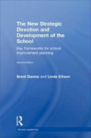 The new strategic direction and development of the school key frameworks for school improvement planning /