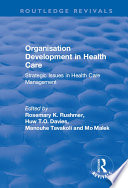 Organisation Development in Health Care : Strategic Issues in Health Care Management.