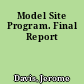 Model Site Program. Final Report