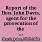 Report of the Hon. John Davis, agent for the prosecution of the claim of Massachusetts upon the United States, for militia services during the last war to His Excellency Levi Lincoln, governor of the Commonwealth