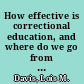How effective is correctional education, and where do we go from here? : the results of a comprehensive evaluation /