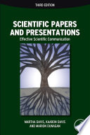 Scientific Papers and Presentations : Navigating Scientific Communication in Today's World. /