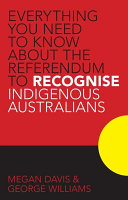Everything you need to know about the referendum to recognise Indigenous Australians /