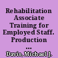 Rehabilitation Associate Training for Employed Staff. Production Supervision (RA-39)