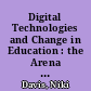 Digital Technologies and Change in Education : the Arena Framework /