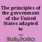 The principles of the government of the United States adapted to the use of schools /