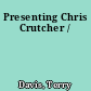 Presenting Chris Crutcher /