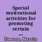 Special motivational activities for promoting certain problem areas in reading