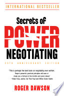 Secrets of power negotiating : inside secrets from a master negotiator, 15th anniversary edition : updated for the 21st century /