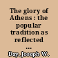 The glory of Athens : the popular tradition as reflected in the Panathenaicus of Aelius Aristides /