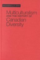 Multiculturalism and the history of Canadian diversity /