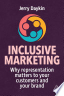 Inclusive Marketing Why Representation Matters to Your Customers and Your Brand.