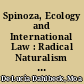Spinoza, Ecology and International Law : Radical Naturalism in the Face of the Anthropocene.