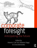 Corporate Foresight : Anticipating the Future /