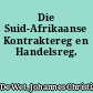 Die Suid-Afrikaanse Kontraktereg en Handelsreg.