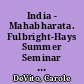 India - Mahabharata. Fulbright-Hays Summer Seminar Abroad 1994 (India)