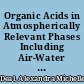 Organic Acids in Atmospherically Relevant Phases Including Air-Water Interfaces /