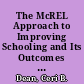 The McREL Approach to Improving Schooling and Its Outcomes Final Report. Deliverable 2005-13 /