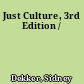 Just Culture, 3rd Edition /