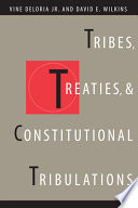 Tribes, treaties, and constitutional tribulations /