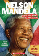 Nelson Mandela : "no easy walk to freedom" /