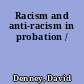 Racism and anti-racism in probation /