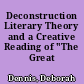 Deconstruction Literary Theory and a Creative Reading of "The Great Gatsby."