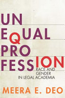 Unequal profession : race and gender in legal academia /