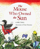 The mouse who owned the sun /