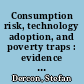 Consumption risk, technology adoption, and poverty traps : evidence from Ethiopia /