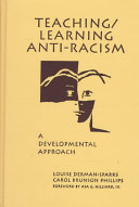 Teaching/learning anti-racism : a developmental approach /