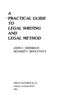 A practical guide to legal writing and legal method /
