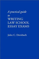 A practical guide to writing law school essay exams /