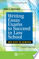Writing essay exams to succeed in law school (not just to survive)
