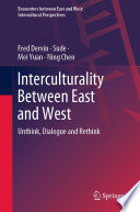 Interculturality between East and West : unthink, dialogue and rethink /