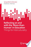 Reflecting on and with the 'More-than-Human' in Education : Things for Interculturality /
