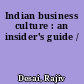 Indian business culture : an insider's guide /