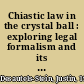 Chiastic law in the crystal ball : exploring legal formalism and its alternative futures /