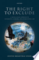 The right to exclude : a critical race approach to sovereignty, borders, and international law /
