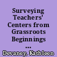 Surveying Teachers' Centers from Grassroots Beginnings to Federal Support /